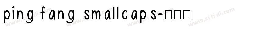 ping fang smallcaps字体转换